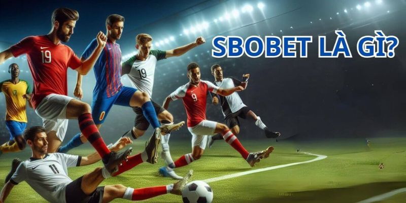 Sbobet nổi bật với các dòng game thể thao hấp dẫn